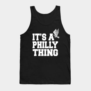 IT'S A PHILLY THING - It's A Philadelphia Thing Fan Lover Tank Top